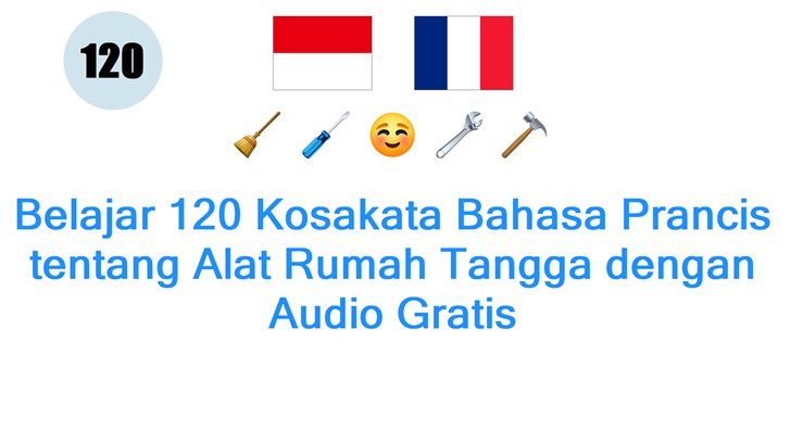 Belajar 120 Kosakata Bahasa Prancis tentang Alat Rumah Tangga dengan Audio Gratis